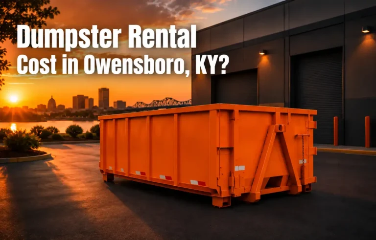 How Much Does Dumpster Rental Cost in Owensboro, KY?